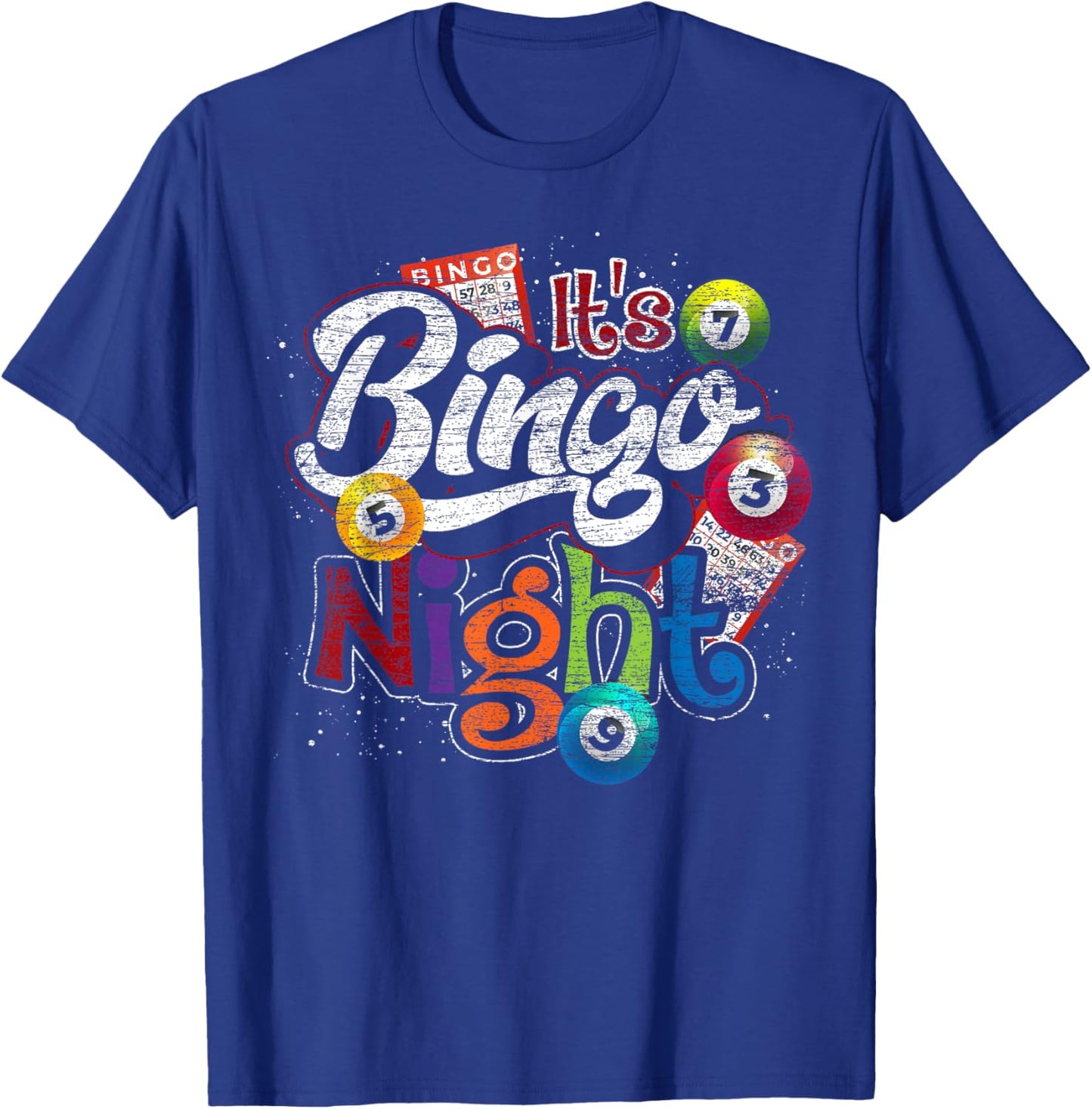 Gambling Lover Gift Its Bingo Night Funny Lottery Bingo T-Shirt - T-Shirt | Royal