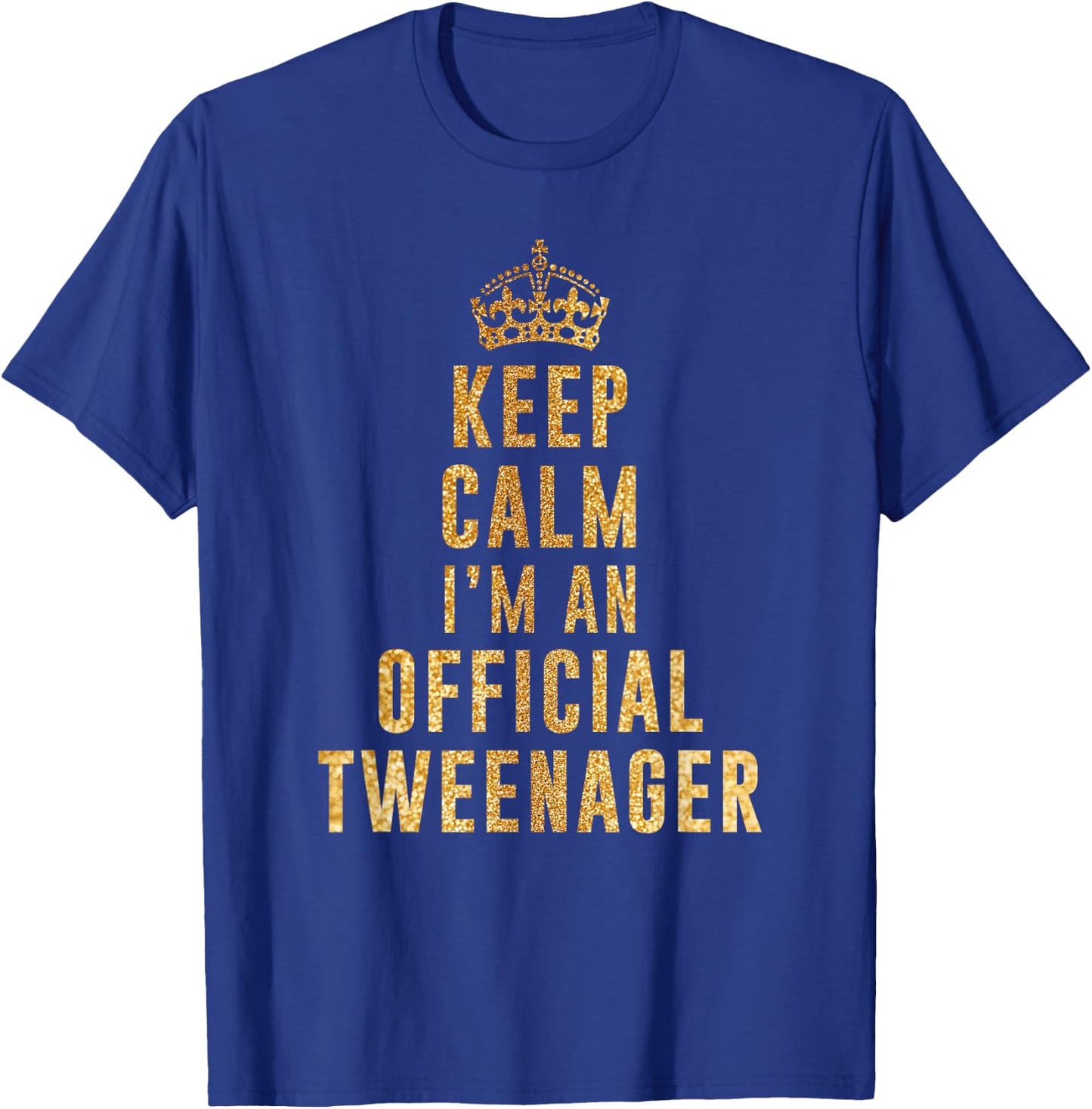 Keep calm official Tweenager tween birthday for girls T-Shirt - T-Shirt | Royal
