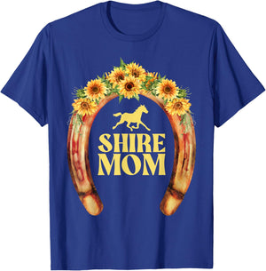 Shire Horse Mom, Shire Horse T-Shirt - T-Shirt | Royal