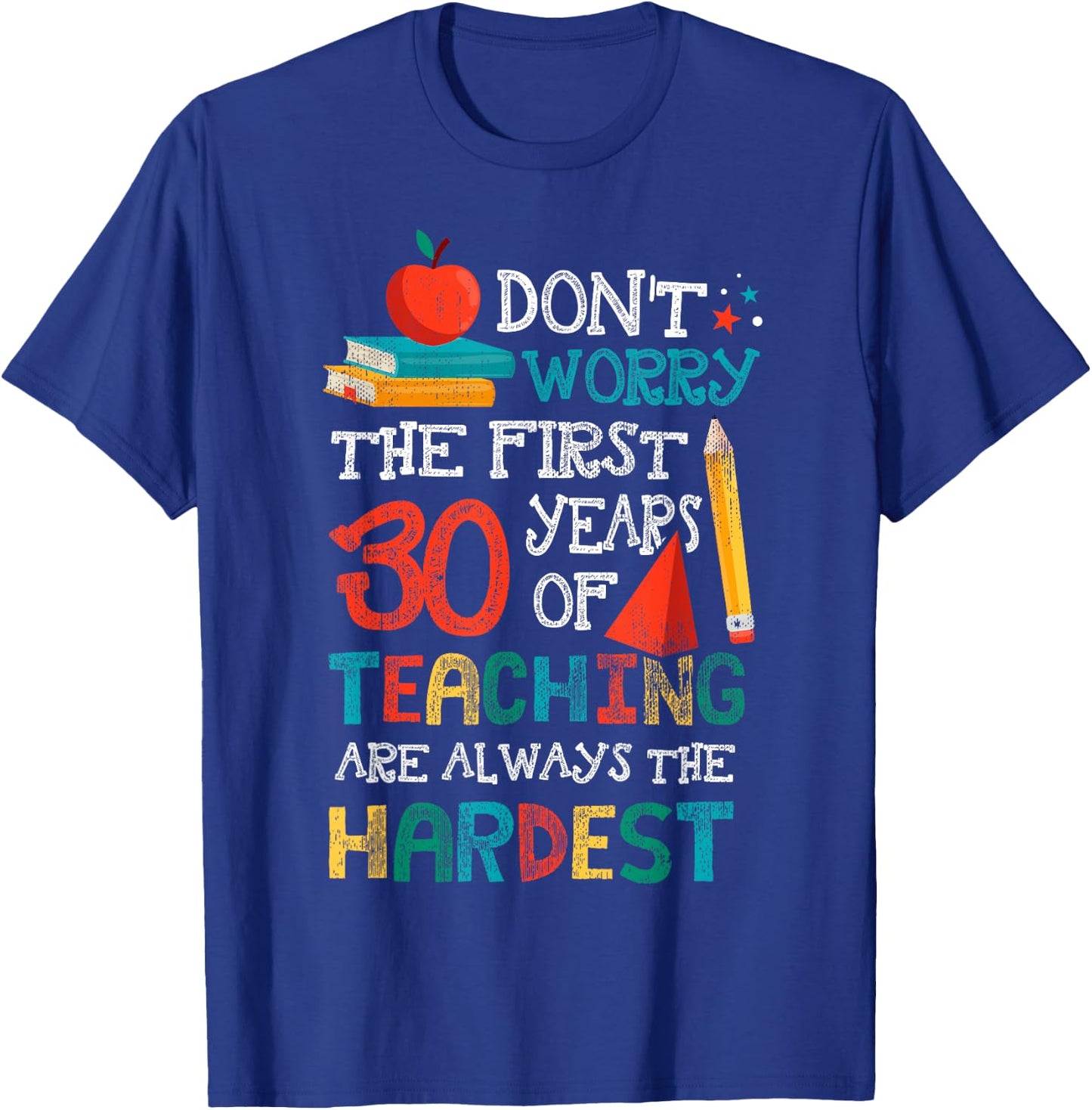 30 Years Of Teaching Funny Teacher 30th Anniversary Shirt Women T-Shirt - T-Shirt | Royal