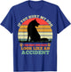 If You Hurt My Dog I Can Make Your Death Look Like Accident T-Shirt - T-Shirt | Royal
