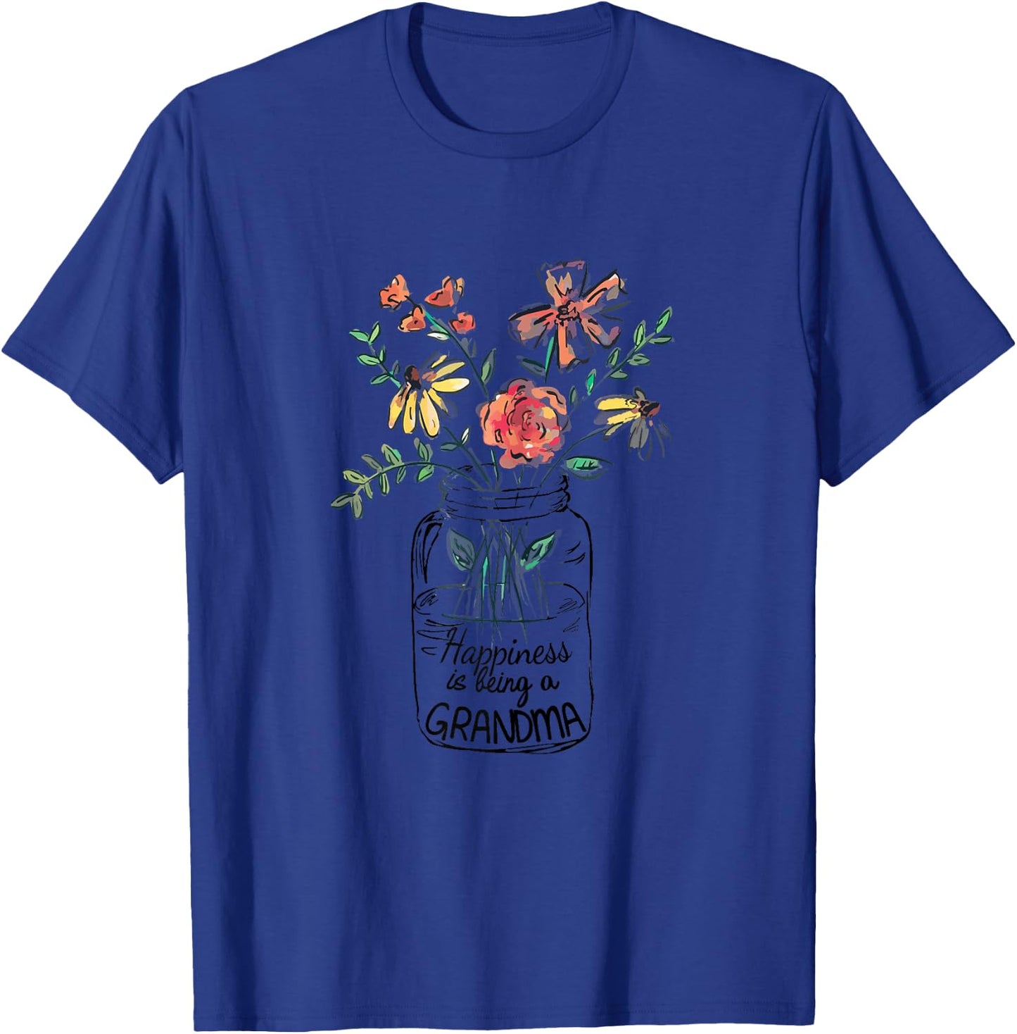 Happiness Is Being Grandma Life - Flower Art-Grandma T-Shirt - T-Shirt | Royal