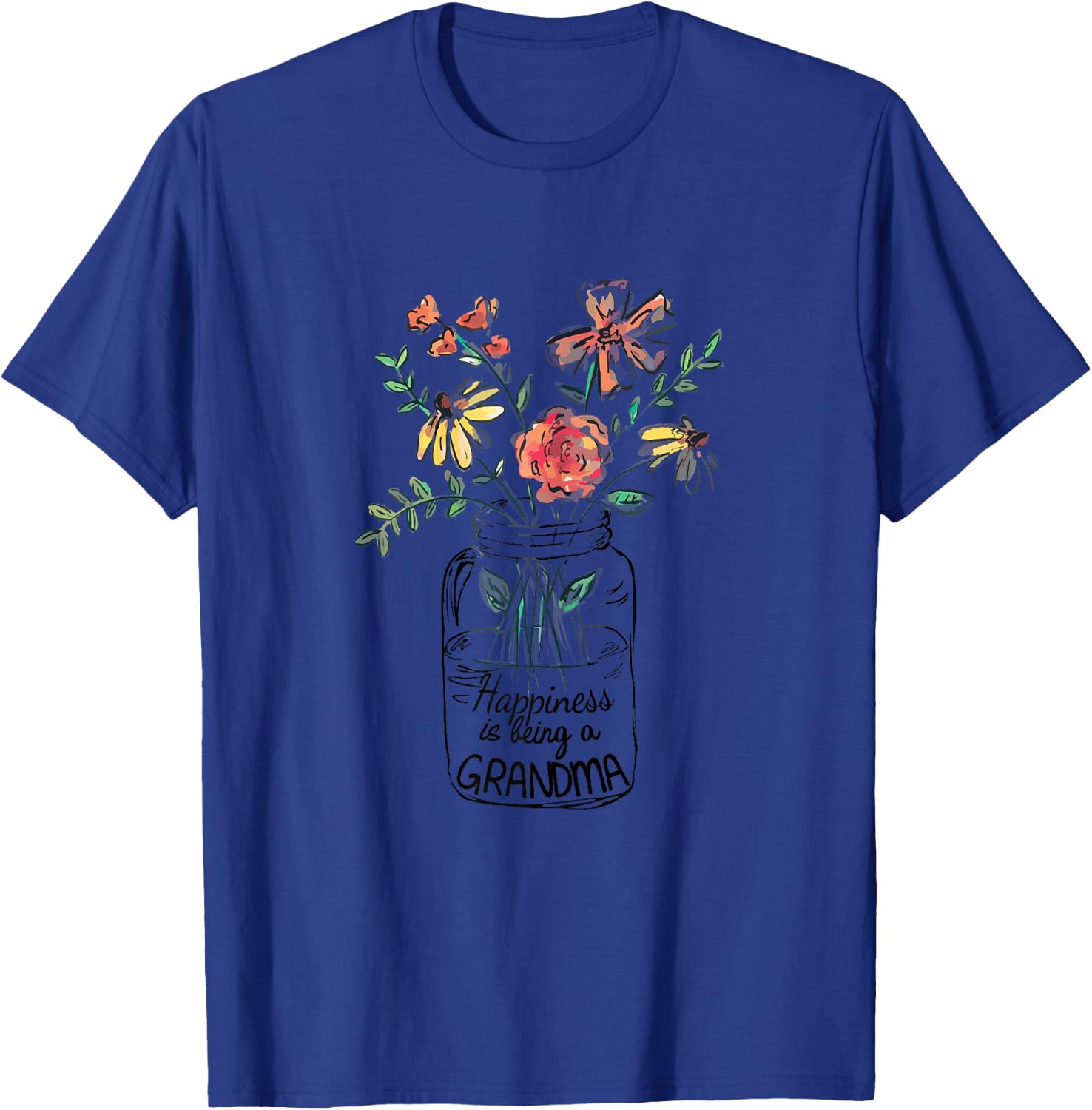 Happiness Is Being Grandma Life - Flower Art-Grandma T-Shirt - T-Shirt | Royal