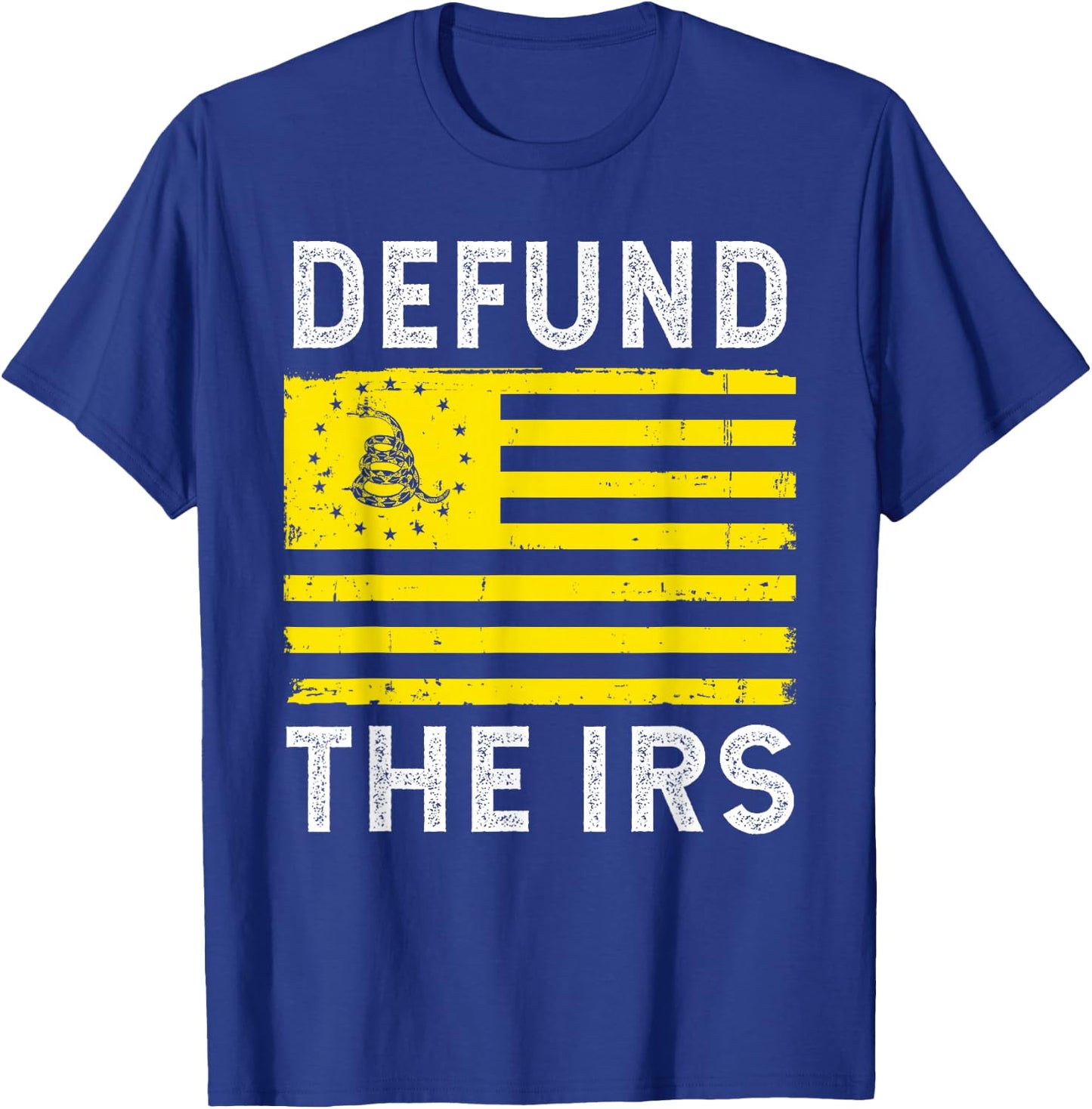 Defund The IRS Gadsden Flag Anti Government Tax Return T-Shirt - T-Shirt | Royal
