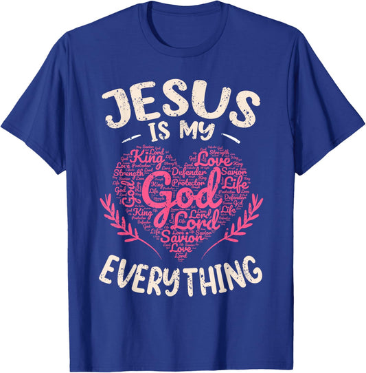 Jesus Is My Everything Christian Faith God Jesus Heart T-Shirt - T-Shirt | Royal