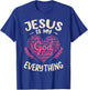 Jesus Is My Everything Christian Faith God Jesus Heart T-Shirt - T-Shirt | Royal