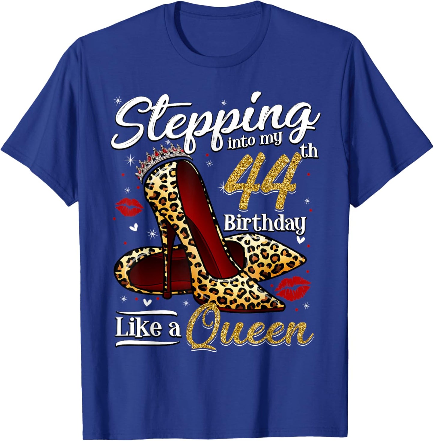 High Heels Stepping Into My 44th Birthday 44 and Fabulous T-Shirt - T-Shirt | Royal