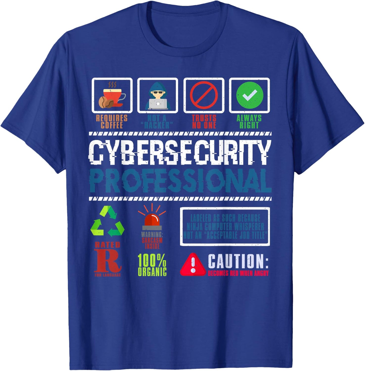 Cybersecurity Prints Cybersecurity Professional Not a Hacker , -Adults, Black, Short Sleeve, , Small T-Shirt - T-Shirt | Royal