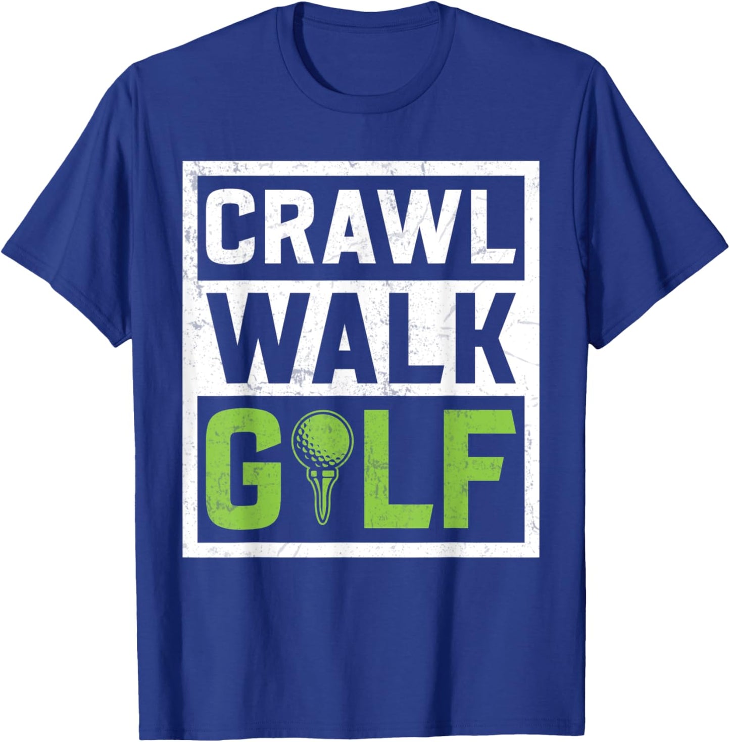 Crawl Walk Golf T-Shirt - T-Shirt | Royal