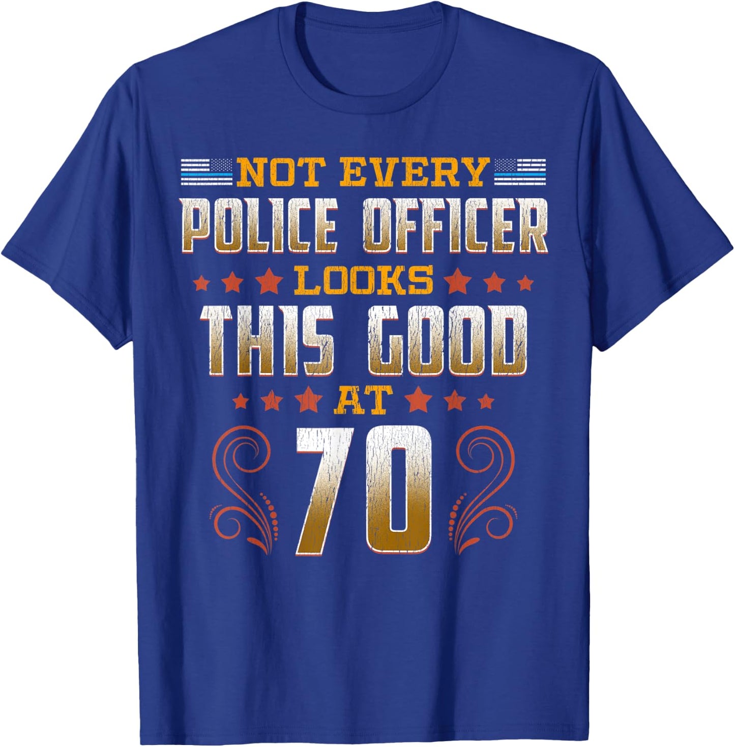 Police Officer 70th Birthday T-Shirt - T-Shirt | Royal