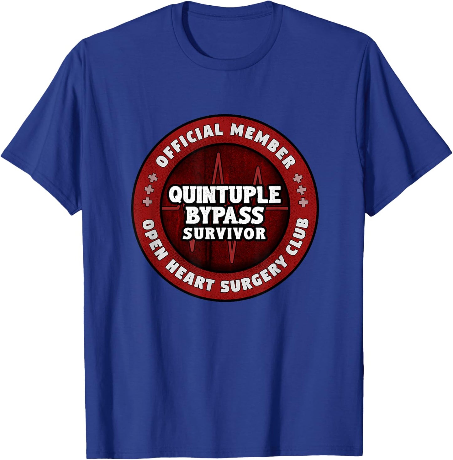 Heart Surgery Recovery Gift Quintuple Bypass Club T-Shirt - T-Shirt | Royal