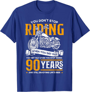 Don't Stop Riding When You Get Old Motorcycle 90th Birthday T-Shirt - T-Shirt | Royal