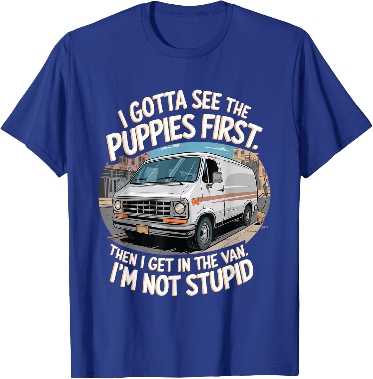 Funny Puppy and Van Design for Dog Lovers and Humor Fans Women T-Shirt - T-Shirt | Royal
