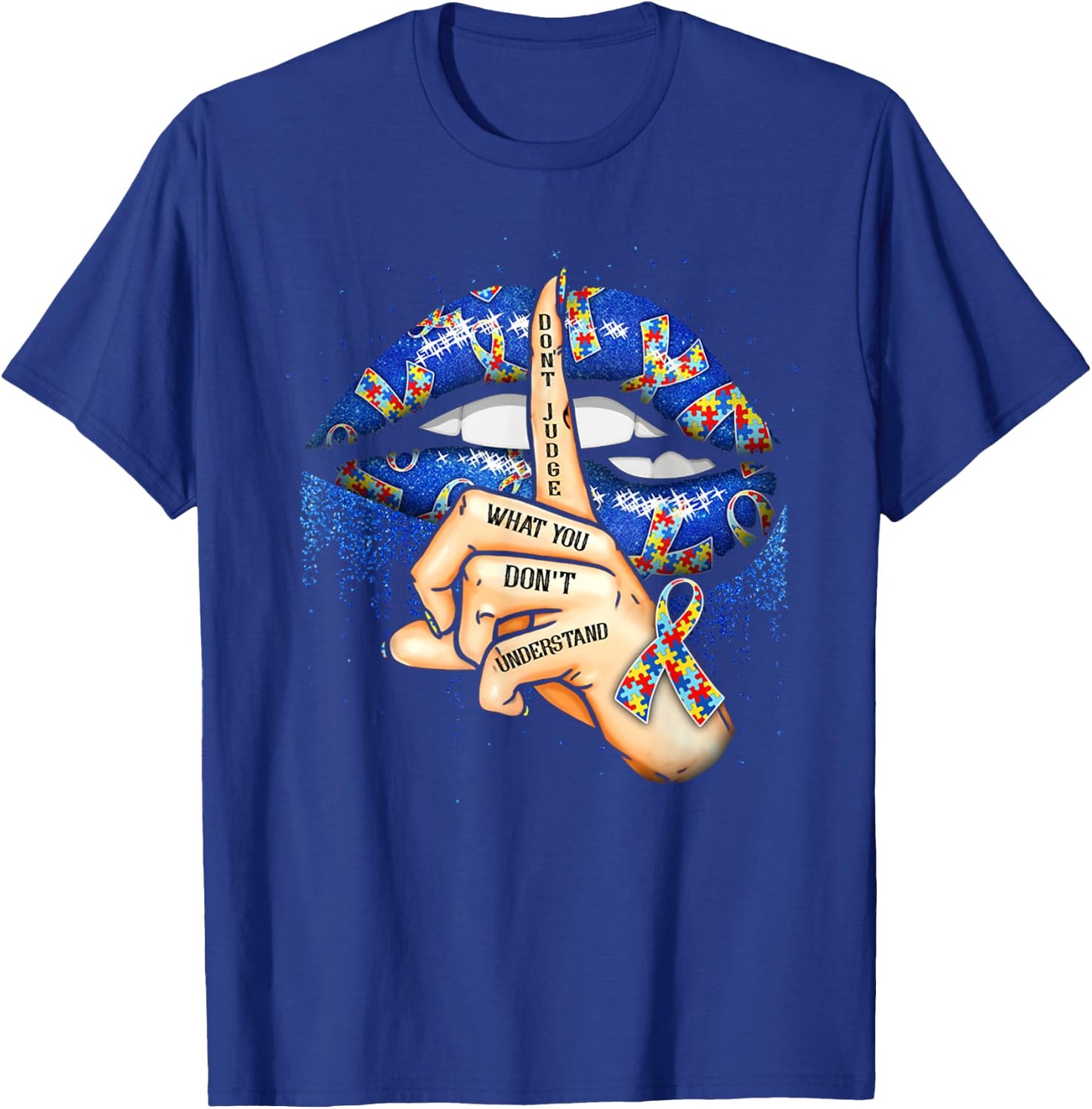Don't Judge What You Don't Understand Autism Awareness Lips T-Shirt - T-Shirt | Royal