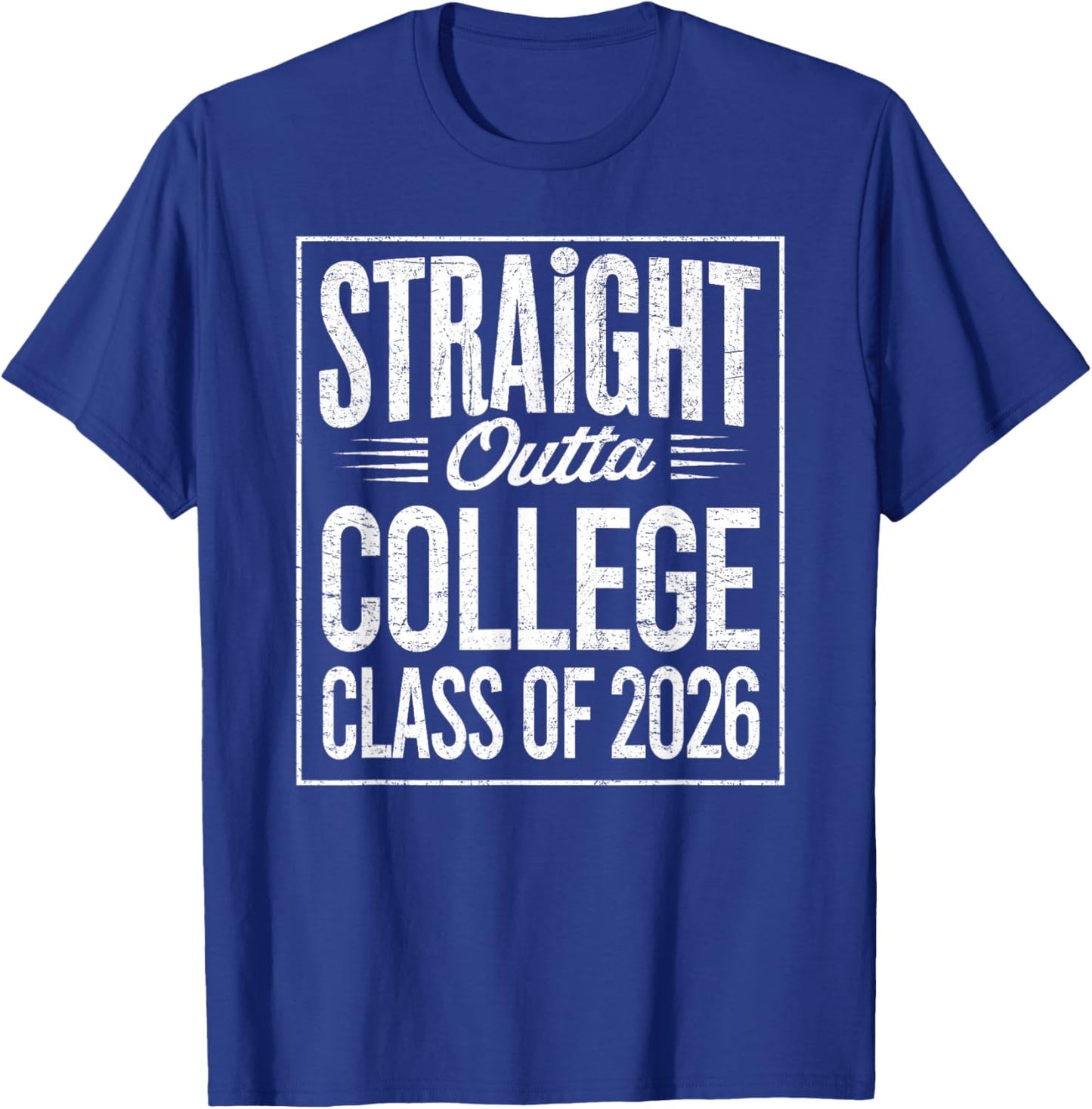 Straight Outta College Graduation Class of 2026 Graduate T-Shirt - T-Shirt | Royal