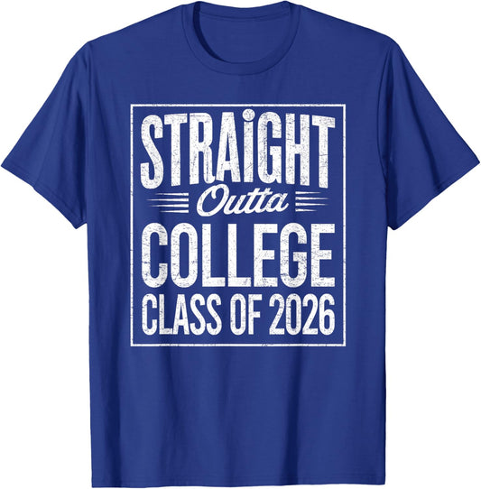 Straight Outta College Graduation Class of 2026 Graduate T-Shirt - T-Shirt | Royal