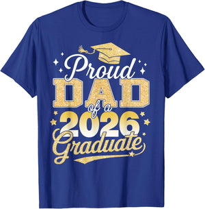 Proud Dad Of A Class Of 2026 Graduate Senior 26 Graduation T-Shirt - T-Shirt | Royal