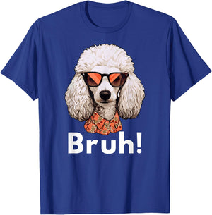 Funny Dog Bruh Meme Best Poodle Dog Dad Ever Doodle Women Kids T-Shirt - T-Shirt | Royal