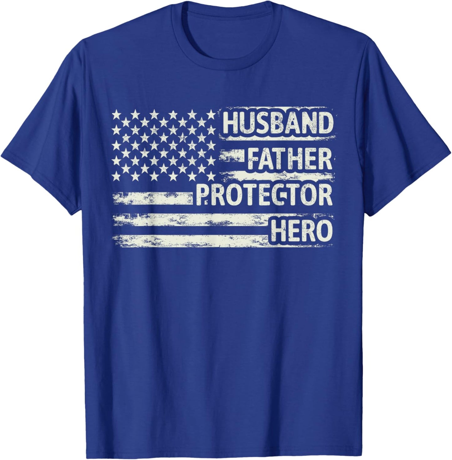 Husband Father Protector Hero Dad American Flag Father Day T-Shirt - T-Shirt | Royal