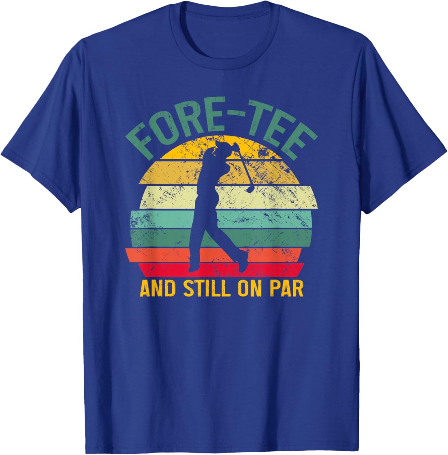 Funny Golf 40th Birthday Retro Fore- and Still on Par T-Shirt - T-Shirt | Royal