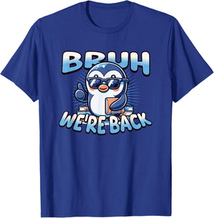 Bruh We Back Penguin Back to School Cool T-Shirt - T-Shirt | Royal