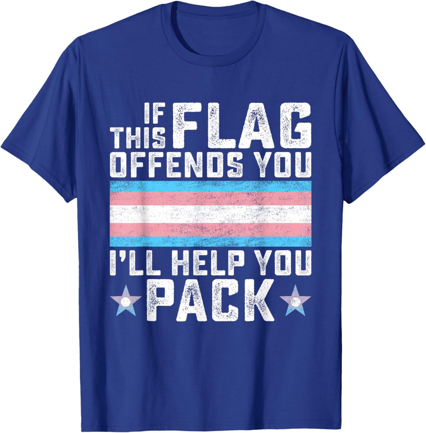 Transgender If This Flag Offends You Funny Trans Pride T-Shirt - T-Shirt | Royal