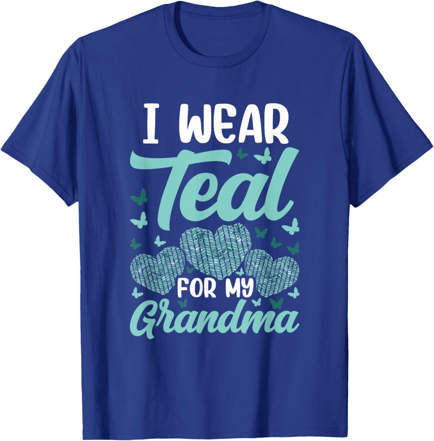 I wear teal for my Grandma Ovarian Cancer Awareness T-Shirt - T-Shirt | Royal