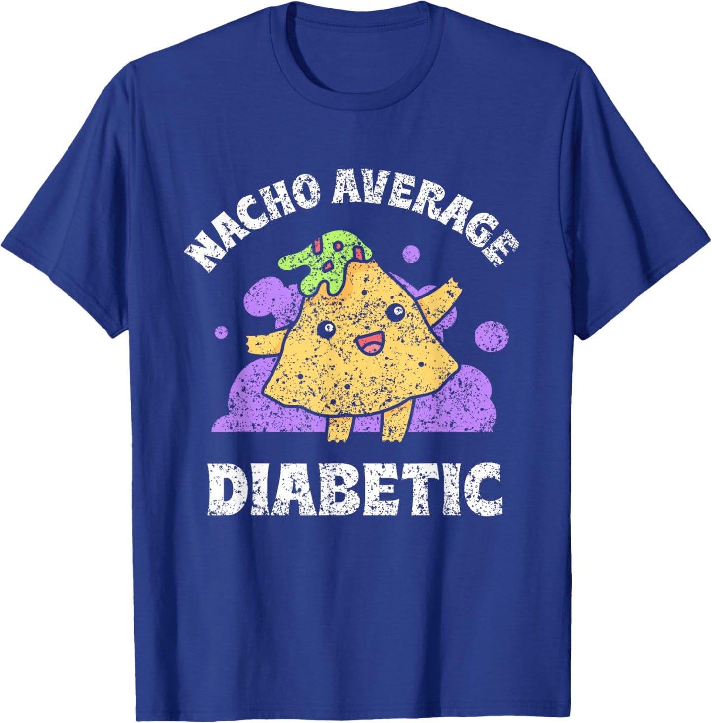 Nacho Average Diabetic Insulin Patient Type Diabetes T-Shirt - T-Shirt | Royal
