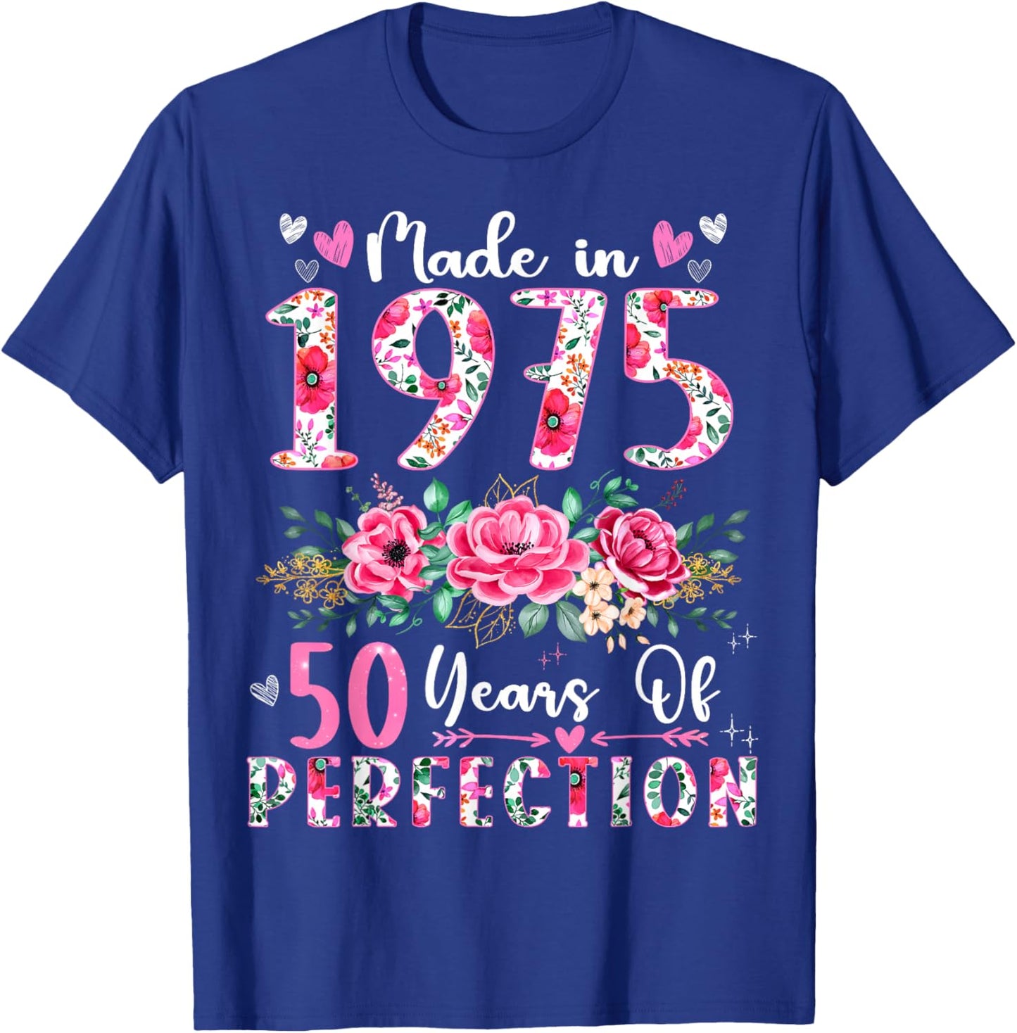 50 Year Old Made In 1975 Floral 50th Birthday Women T-Shirt - T-Shirt | Royal