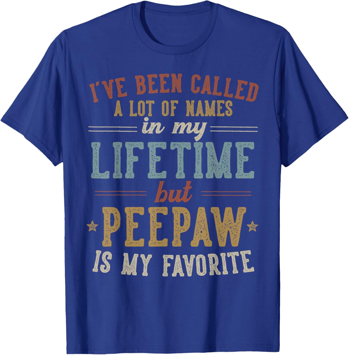 Peepaw Is My Favorite Name - Father's Day Peepaw T-Shirt - T-Shirt | Royal