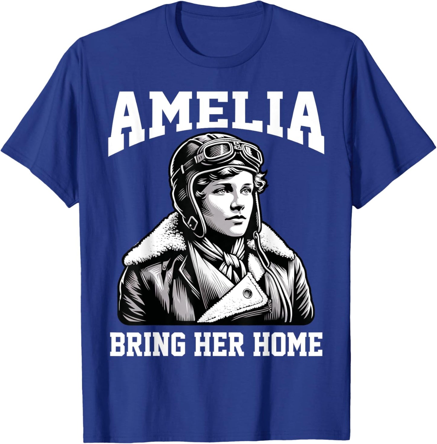 Amelia Bring Amelia Home Missing Person Female Aviator T-Shirt - T-Shirt | Royal