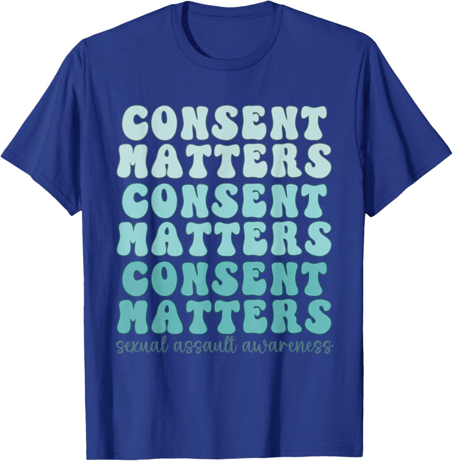 Sexual Assault Awareness Month Consent Matters Teal Ribbon T-Shirt - T-Shirt | Royal