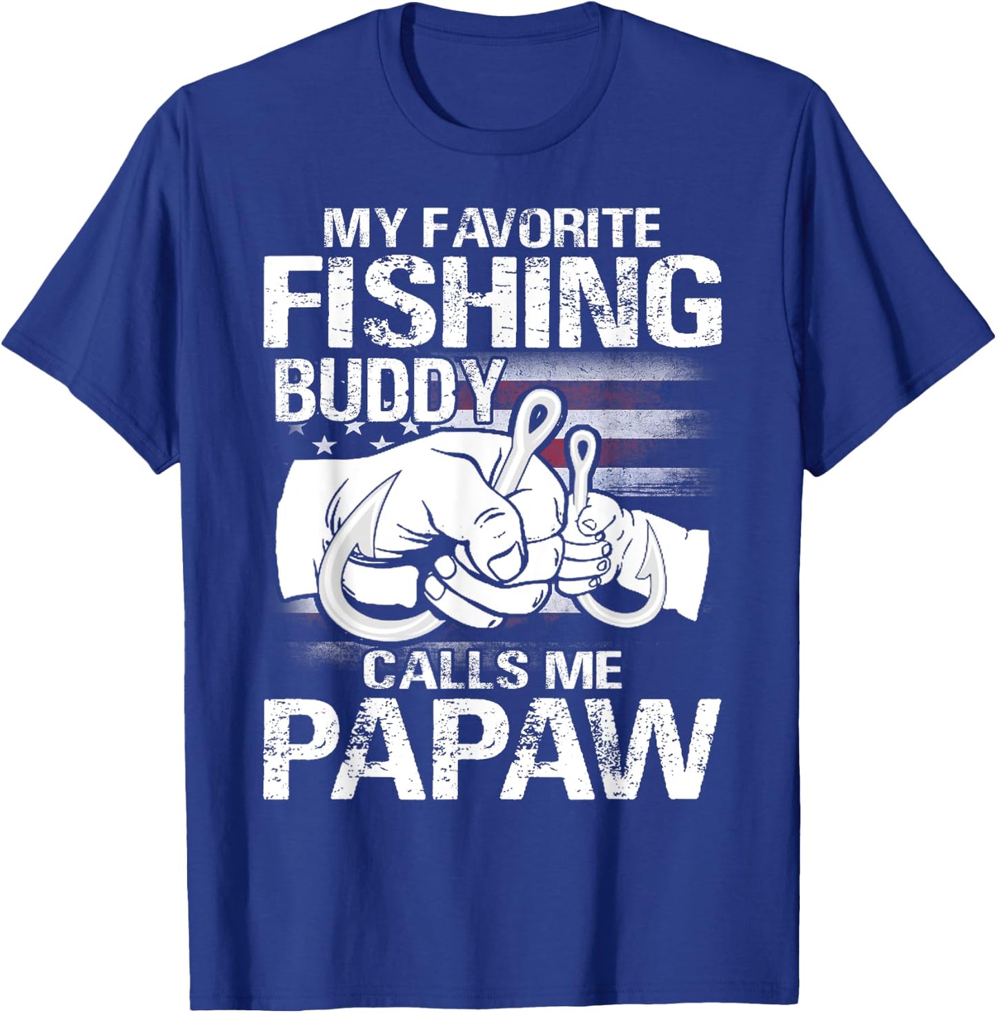 My Favorite Fishing Buddy Calls Me Papaw T-Shirt - T-Shirt | Royal