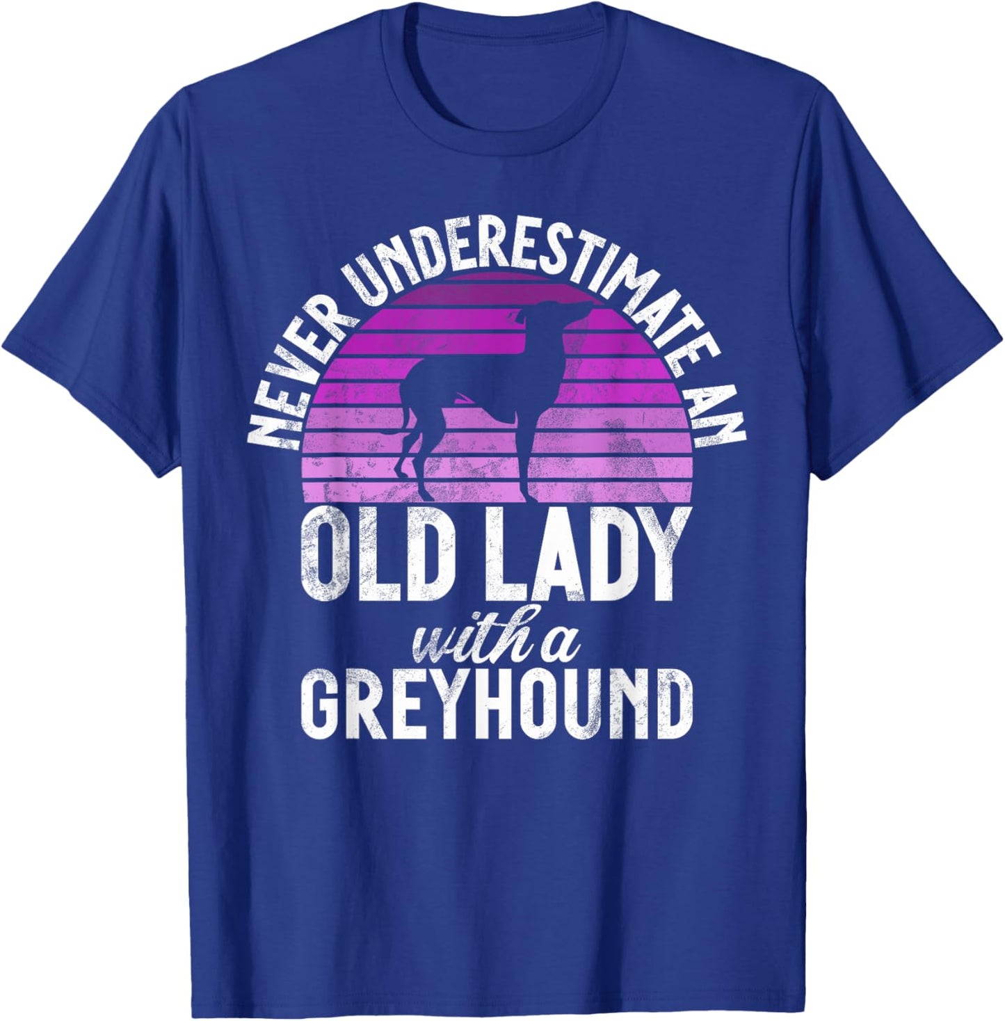 Never underestimate an old Lady with a Greyhound T-Shirt - T-Shirt | Royal