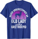 Never underestimate an old Lady with a Greyhound T-Shirt - T-Shirt | Royal