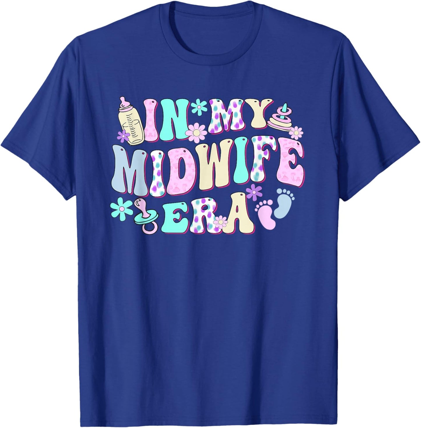 in My Midwife Era International Day of The Midwife T-Shirt - T-Shirt | Royal