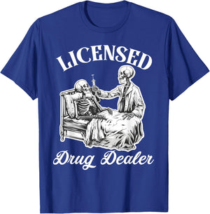 Licensed drug dealer Trafficker Design for a Pharmacist T-Shirt - T-Shirt | Royal