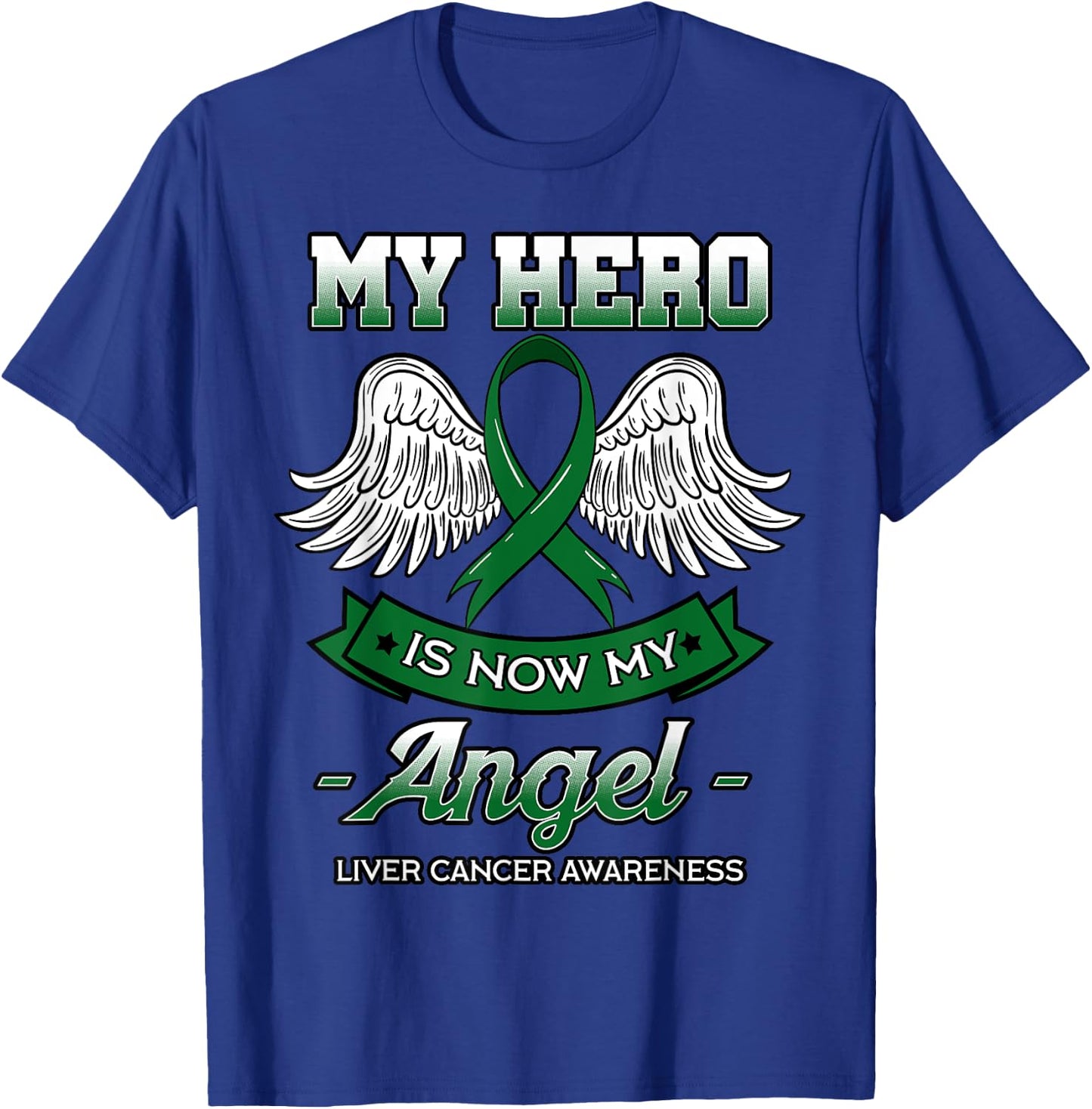 My Hero Is Now My Angel Liver Cancer Jaundice Clouds Green T-Shirt - T-Shirt | Royal