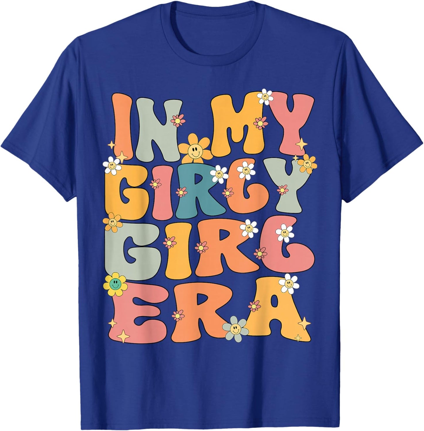 In My Girly Girl Era Retro Groovy Girly Girl Cute T-Shirt - T-Shirt | Royal
