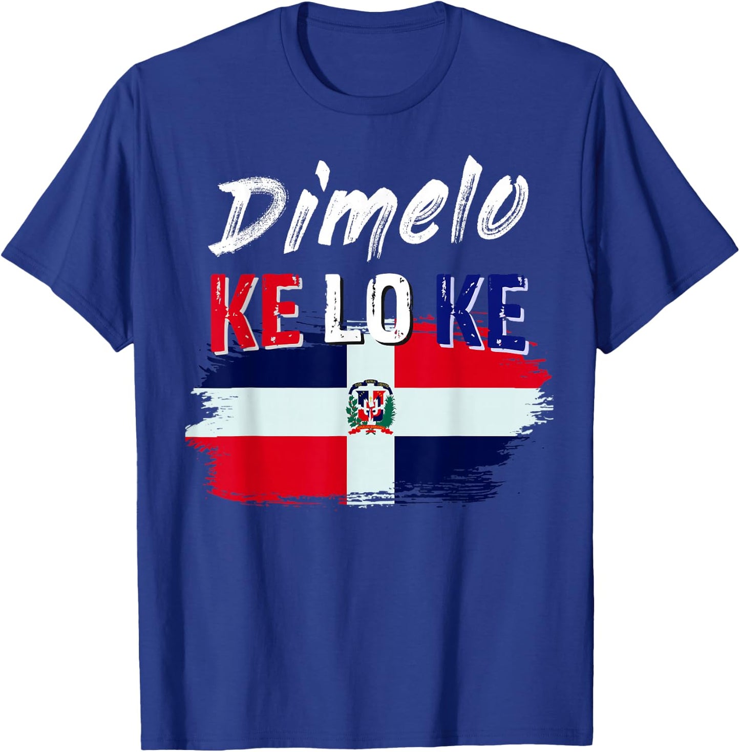 Dimelo Ke Lo Ke Dominican Republic Flag Small T-Shirt - T-Shirt | Royal