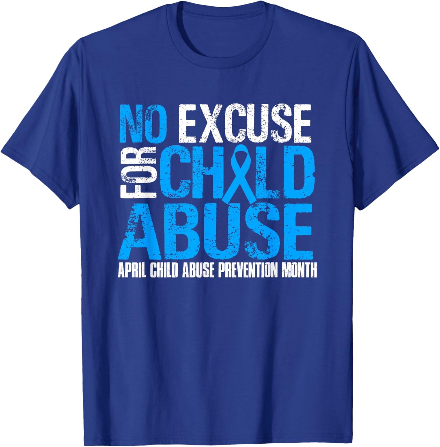 No Excuse For Child Abuse | Child Abuse Awareness Month T-Shirt - T-Shirt | Royal