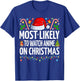 Most Likely To Watch Anime On Christmas Cool Anime Christmas T-Shirt - T-Shirt | Royal