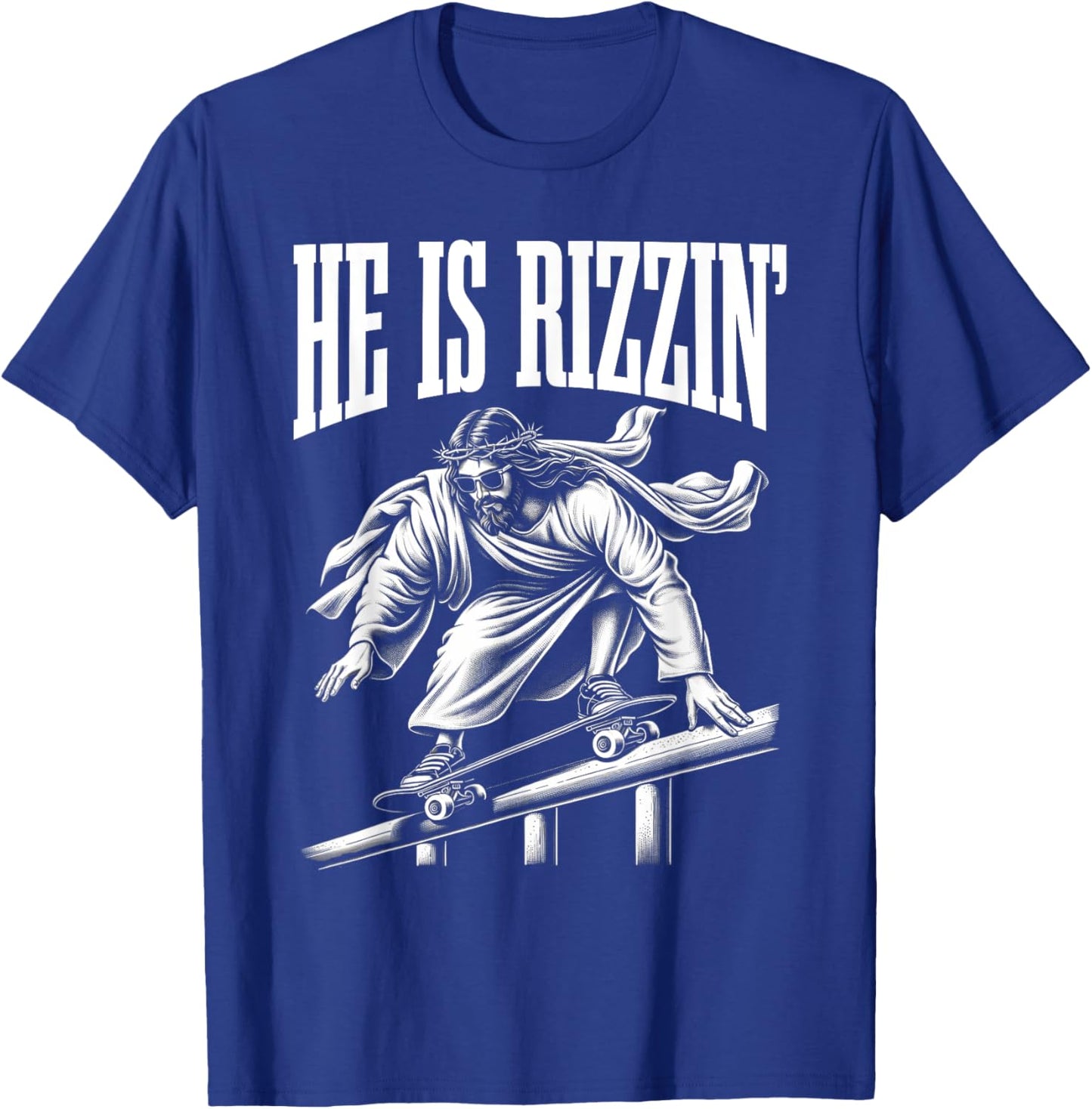 He Is Rizzin Funny Jesus Skateboard Meme T-Shirt - T-Shirt | Royal