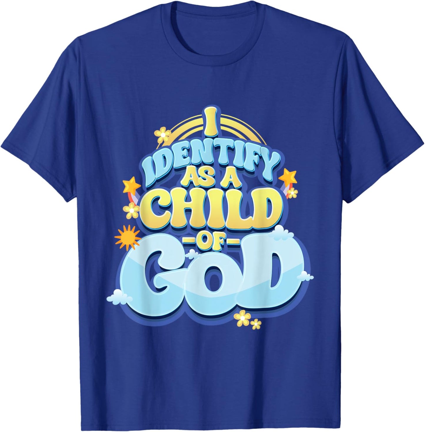 I Identify Myself as a Child of God - Christian T-Shirt - T-Shirt | Royal