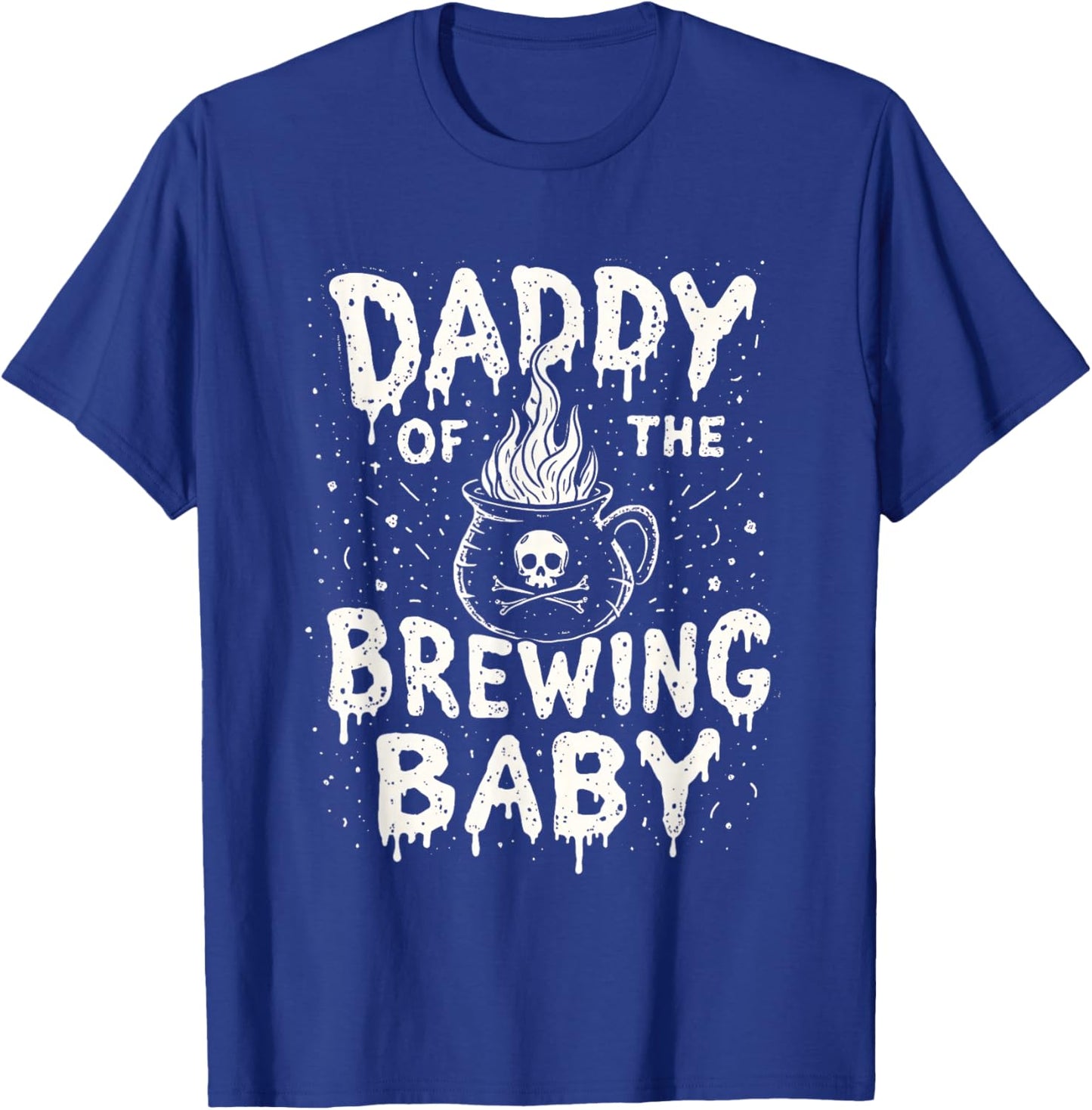 Daddy of the Brewing Baby Halloween Pregnancy Party Costume T-Shirt - T-Shirt | Royal