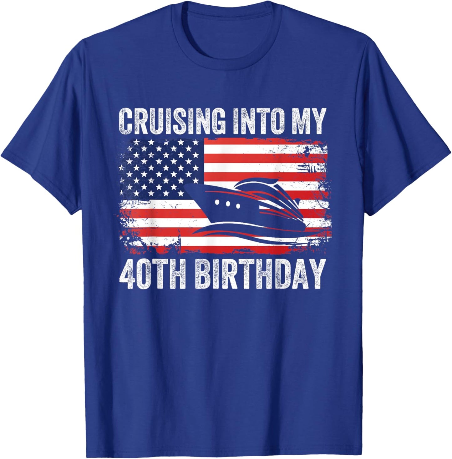 Cruising Into My 40th Birthday American Flag Cruise Matching T-Shirt - T-Shirt | Royal
