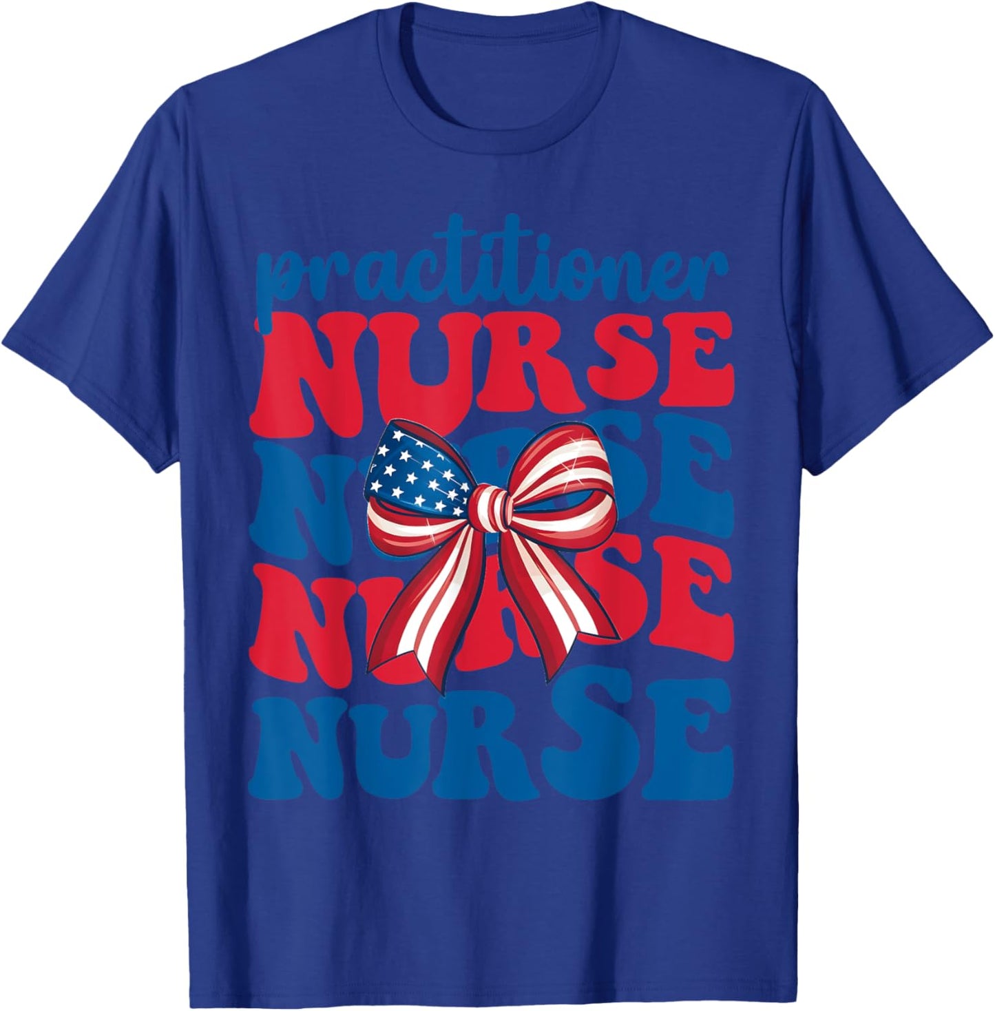 Np Practitioner Nurse 4th Of July American Flag Patriotic Women Men T-Shirt - T-Shirt | Royal