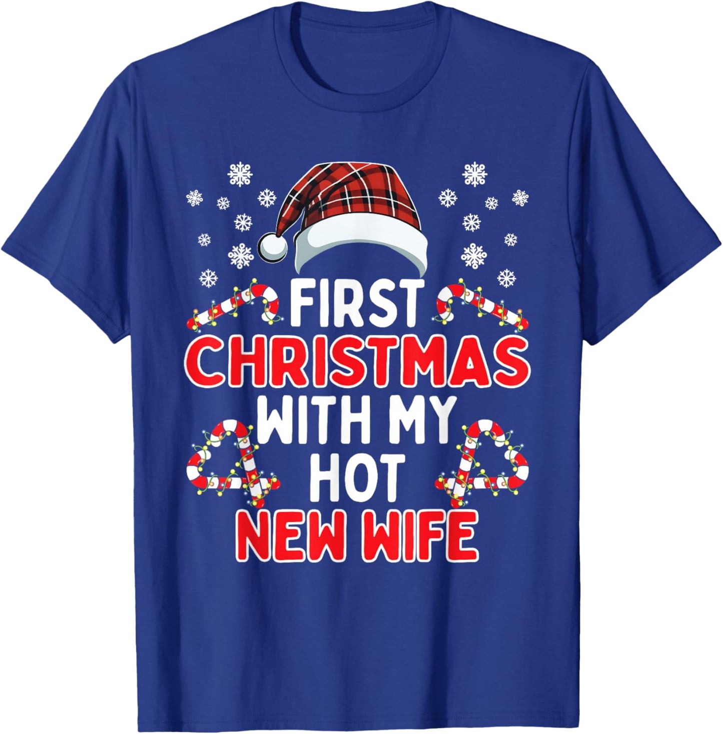 First Christmas With My Hot New Wife Funny Matching Couples T-Shirt - T-Shirt | Royal