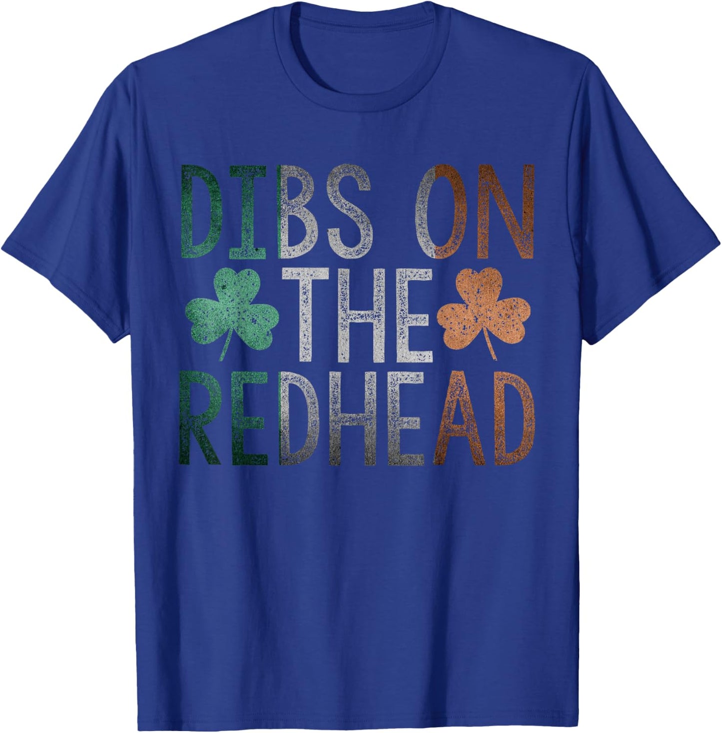 Dibs On The Redhead Shirt Funny St Patrick Day Drinking Gift T-Shirt - T-Shirt | Royal
