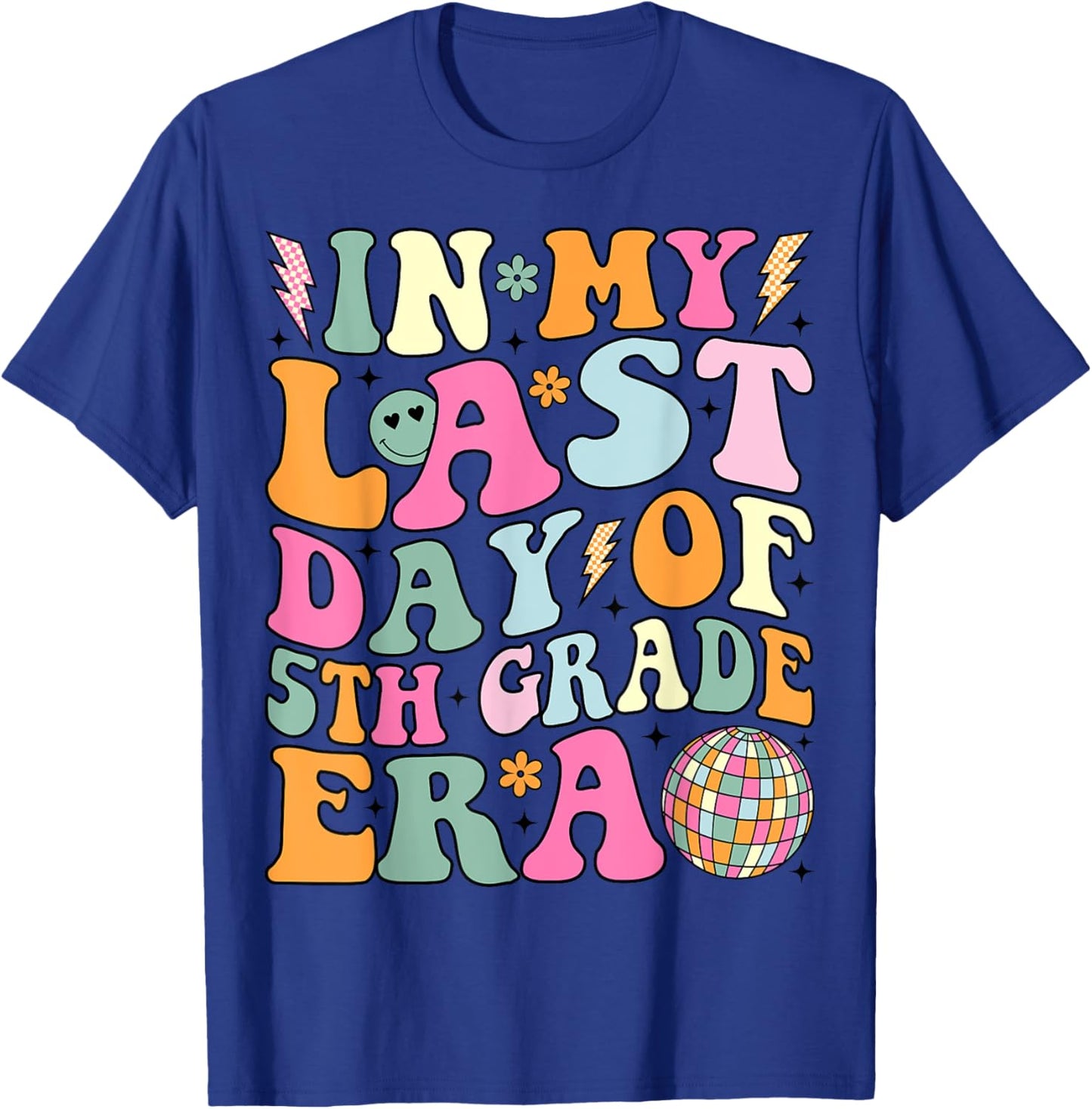 Groovy In My Last Day Of 5th Grade Era Last Day of School T-Shirt - T-Shirt | Royal